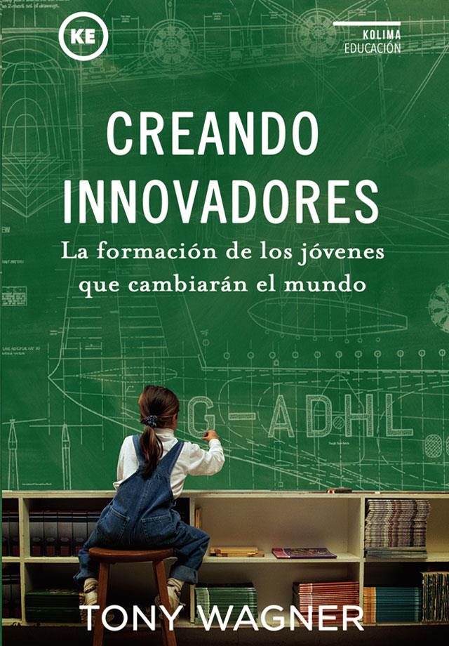 CREANDO INNOVADORES | 9788494235894 | WAGNER, TONY | Galatea Llibres | Llibreria online de Reus, Tarragona | Comprar llibres en català i castellà online