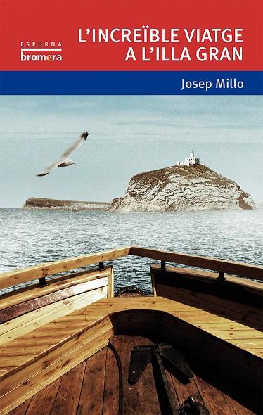 L'INCREIBLE VIATGE A L'ILLA GRAN | 9788490263136 | MILLO, JOSEP | Galatea Llibres | Llibreria online de Reus, Tarragona | Comprar llibres en català i castellà online