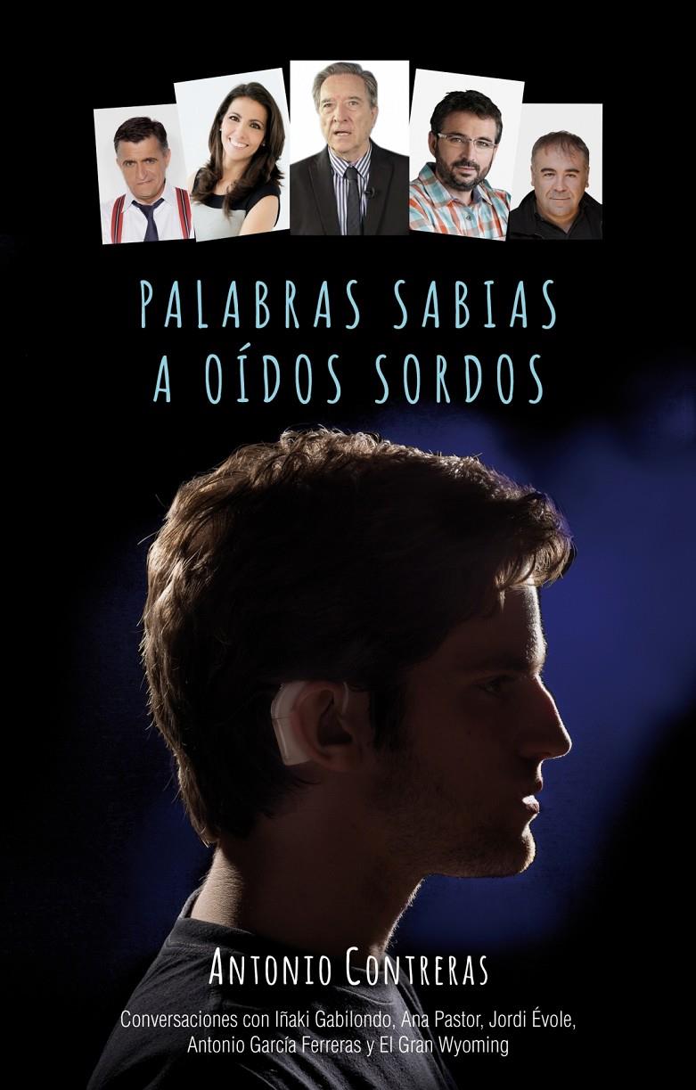 PALABRAS SABIAS A OÍDOS SORDOS | 9788499189475 | CONTRERAS, ANTONIO | Galatea Llibres | Llibreria online de Reus, Tarragona | Comprar llibres en català i castellà online