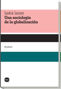 SOCIOLOGIA DE LA GLOBALIZACION, UNA | 9788493543266 | SASSEN, SASKIA | Galatea Llibres | Llibreria online de Reus, Tarragona | Comprar llibres en català i castellà online