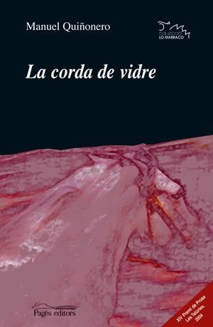 CORDA DE VIDRE, LA | 9788497791830 | QUIÑONERO, MANUEL | Galatea Llibres | Llibreria online de Reus, Tarragona | Comprar llibres en català i castellà online