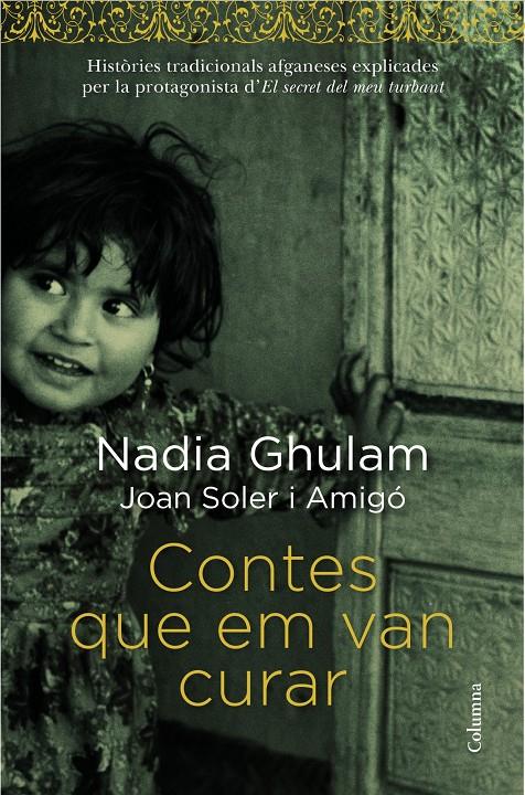 CONTES QUE EM VAN CURAR | 9788466418294 | GHULAM, NADIA | Galatea Llibres | Llibreria online de Reus, Tarragona | Comprar llibres en català i castellà online