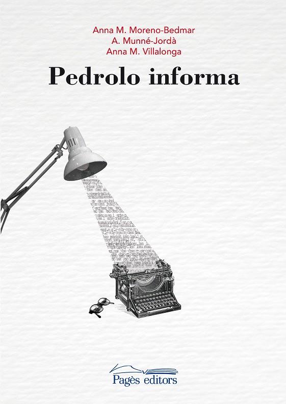 PEDROLO INFORMA | 9788413030005 | MORENO BEDMAR, ANNA MARIA/VILLALONGA, ANNA MARIA/MUNNÉ JORDÀ, ANTONI | Galatea Llibres | Llibreria online de Reus, Tarragona | Comprar llibres en català i castellà online