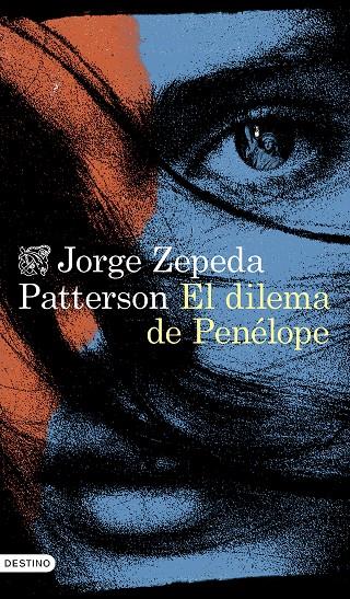 EL DILEMA DE PENÉLOPE | 9788423364022 | ZEPEDA PATTERSON, JORGE | Galatea Llibres | Llibreria online de Reus, Tarragona | Comprar llibres en català i castellà online