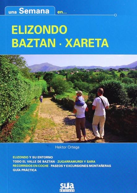 UNA SEMANA EN ELIZONDO - BAZTAN - XARETA | 9788482165158 | ORTEGA LAHERA, HEKTOR | Galatea Llibres | Llibreria online de Reus, Tarragona | Comprar llibres en català i castellà online