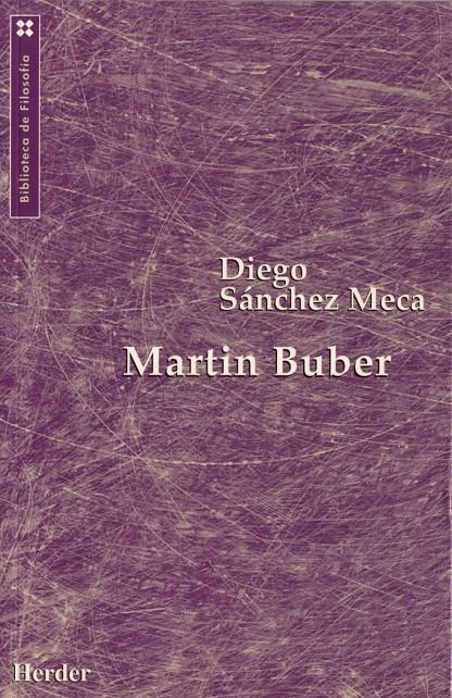 MARTIN BUBER | 9788425421570 | SANCHEZ MECA, DIEGO | Galatea Llibres | Llibreria online de Reus, Tarragona | Comprar llibres en català i castellà online