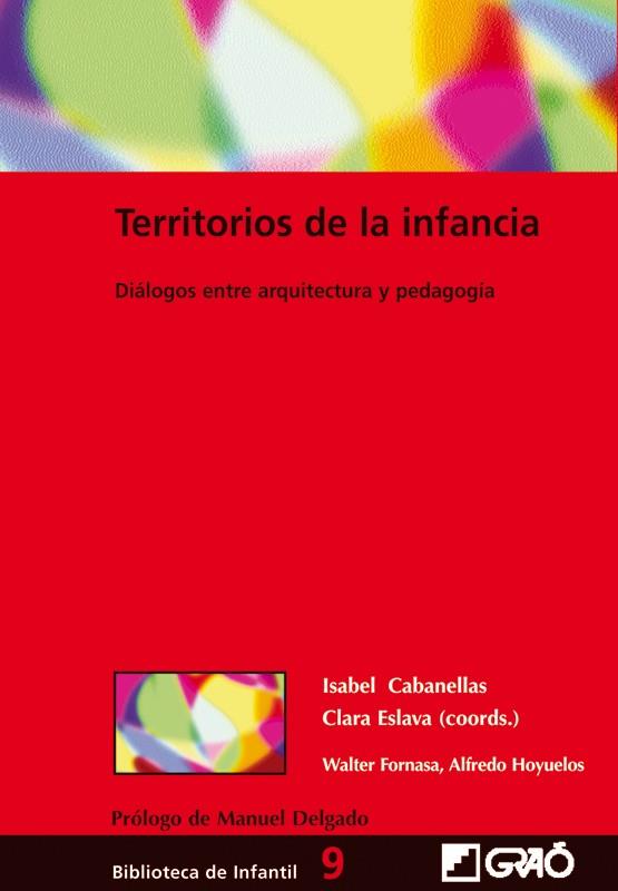 TERRITORIOS DE LA INFANCIA  DIALOGOS ENTRE ARQUITECTURA Y PE | 9788478273782 | VV.AA | Galatea Llibres | Llibreria online de Reus, Tarragona | Comprar llibres en català i castellà online