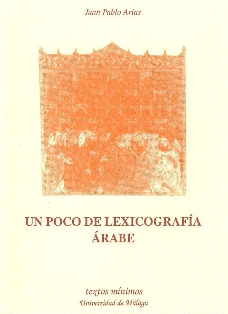 POCO DE LEXICOGRAFIA ARABE, UN | 9788474966008 | ARIAS TORRES, JUAN PABLO | Galatea Llibres | Llibreria online de Reus, Tarragona | Comprar llibres en català i castellà online