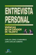 ENTREVISTA PERSONAL. VIVENCIAS DE UN CATADOR DE TALENTO | 9788479786274 | LOPEZ COMBARRO, CARLOS Y JUAN CARLOS CUBEIRO | Galatea Llibres | Llibreria online de Reus, Tarragona | Comprar llibres en català i castellà online