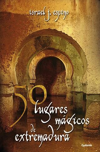 50 LUGARES MAGICOS DE EXTREMADURA | 9788494381065 | ESPINO, ISRAEL J | Galatea Llibres | Llibreria online de Reus, Tarragona | Comprar llibres en català i castellà online