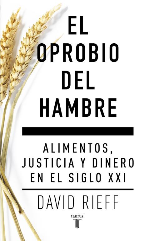 EL OPROBIO DEL HAMBRE | 9788430617579 | RIEFF, DAVID | Galatea Llibres | Librería online de Reus, Tarragona | Comprar libros en catalán y castellano online