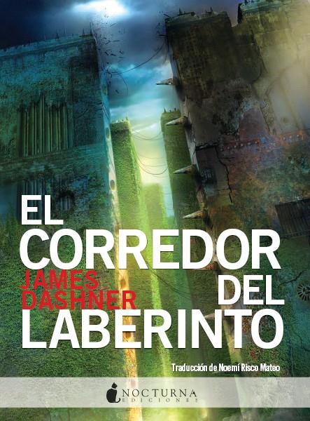 EL CORREDOR DEL LABERINTO (EL CORREDOR DEL LABERINTO, 1) | 9788493801311 | DASHNER, JAMES | Galatea Llibres | Llibreria online de Reus, Tarragona | Comprar llibres en català i castellà online