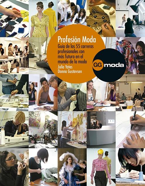 PROFESIÓN MODA | 9788425226472 | YATES, JULIA/GUSTAVSEN, DONNA | Galatea Llibres | Llibreria online de Reus, Tarragona | Comprar llibres en català i castellà online