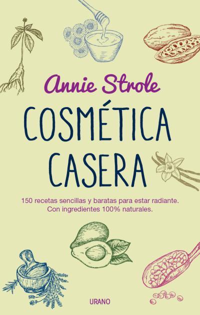 COSMÉTICA CASERA | 9788479539023 | STROLE, ANNIE | Galatea Llibres | Llibreria online de Reus, Tarragona | Comprar llibres en català i castellà online