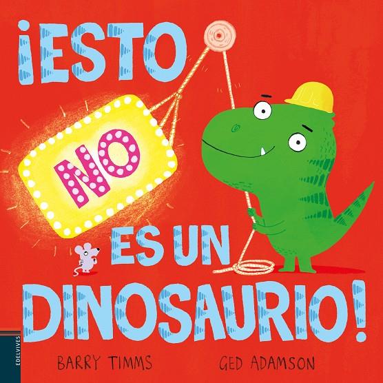 ESTO NO ES UN DINOSAURIO! | 9788414060469 | TIMMS, BARRY | Galatea Llibres | Llibreria online de Reus, Tarragona | Comprar llibres en català i castellà online