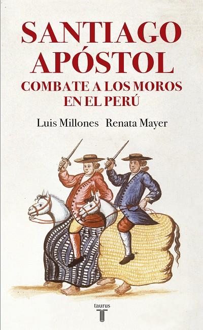 SANTIAGO APóSTOL COMBATE A LOS MOROS EN EL PERú | 9788430619405 | MILLONES, LUIS / RENATA MAYER | Galatea Llibres | Llibreria online de Reus, Tarragona | Comprar llibres en català i castellà online