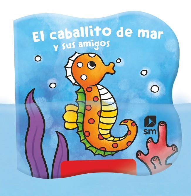 EL CABALLITO DE MAR Y SUS AMIGOS. LIBRO DE BAÑO MAGICO | 9788413188553 | ROBJOHNS, LAURA-ANNE | Galatea Llibres | Llibreria online de Reus, Tarragona | Comprar llibres en català i castellà online