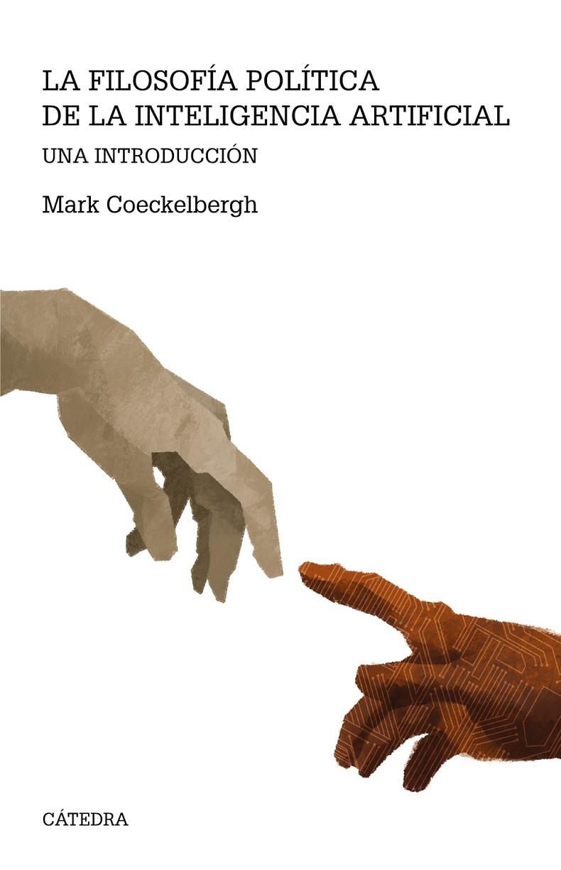 FILOSOFÍA POLÍTICA DE LA INTELIGENCIA ARTIFICIAL | 9788437645643 | COECKELBERGH, MARK | Galatea Llibres | Llibreria online de Reus, Tarragona | Comprar llibres en català i castellà online