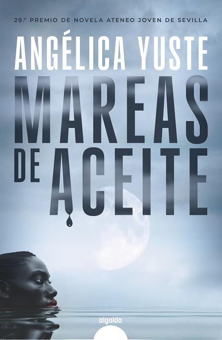 MAREAS DE ACEITE | 9788491899419 | YUSTE, ANGÉLICA | Galatea Llibres | Llibreria online de Reus, Tarragona | Comprar llibres en català i castellà online