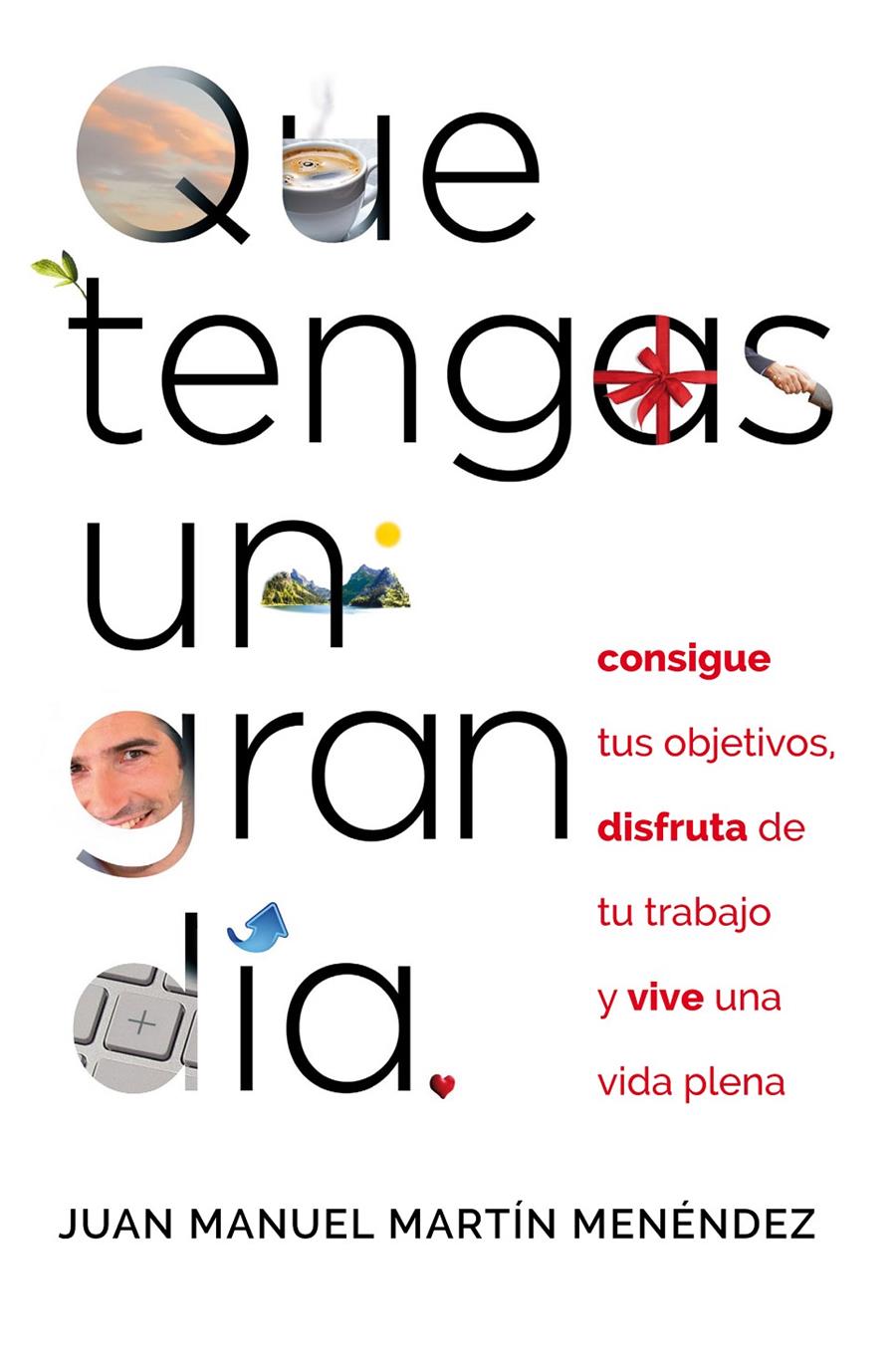 QUE TENGAS UN GRAN DÍA | 9788441434202 | MARTÍN MENÉNDEZ, JUAN MANUEL | Galatea Llibres | Llibreria online de Reus, Tarragona | Comprar llibres en català i castellà online