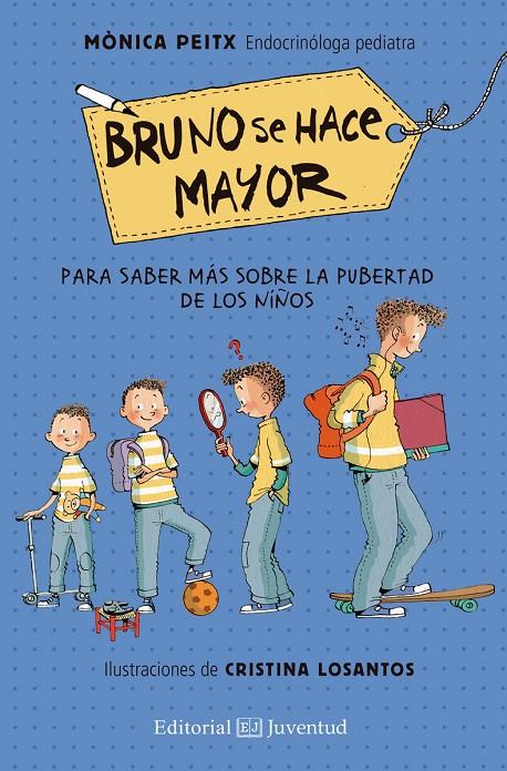 BRUNO SE HACE MAYOR | 9788426144843 | PEITX, MÒNICA/LOSANTOS, CRISITNA | Galatea Llibres | Llibreria online de Reus, Tarragona | Comprar llibres en català i castellà online