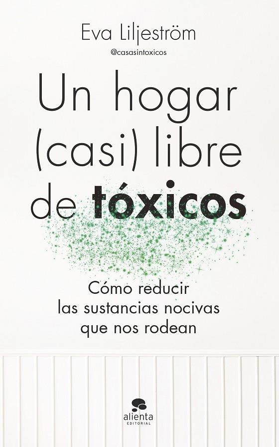 UN HOGAR CASI LIBRE DE TÓXICOS | 9788413443003 | LILJESTRÖM, EVA | Galatea Llibres | Llibreria online de Reus, Tarragona | Comprar llibres en català i castellà online