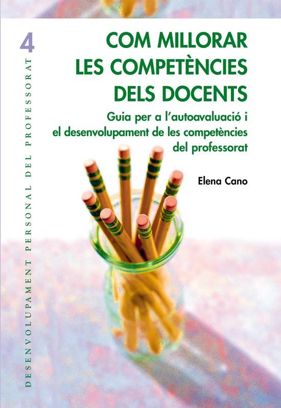 COM MILLORAR LES COMPETENCIES DELS DOCENTS | 9788478274055 | CANO, ELENA | Galatea Llibres | Librería online de Reus, Tarragona | Comprar libros en catalán y castellano online