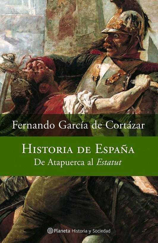 HISTORIA DE ESPAÑA | 9788408066934 | GARCIA DE CORTAZAR, FERNANDO | Galatea Llibres | Librería online de Reus, Tarragona | Comprar libros en catalán y castellano online