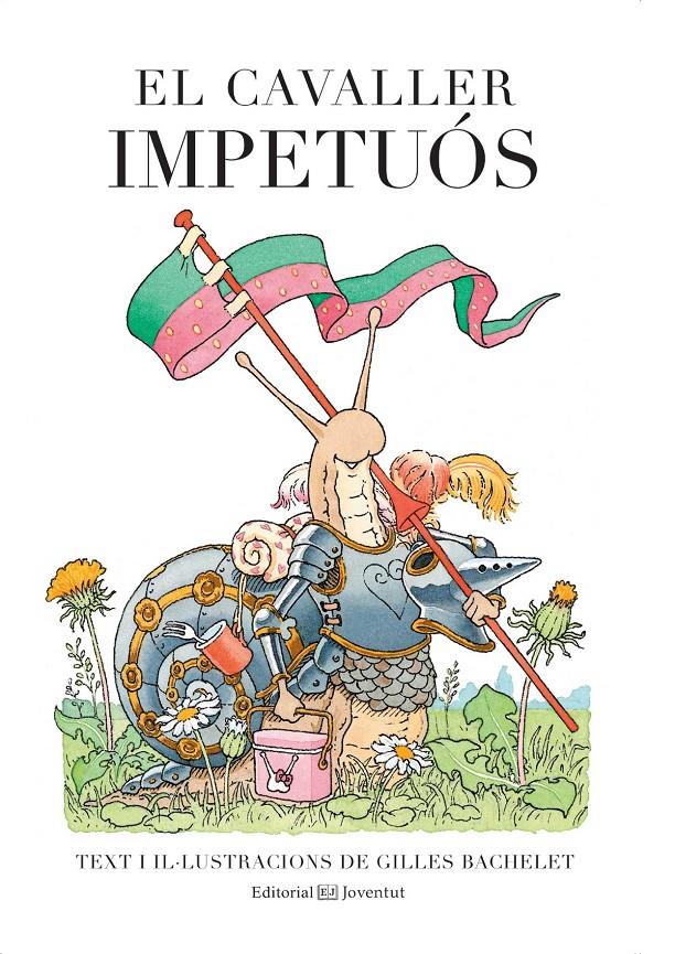 EL CAVALLER IMPETUÓS | 9788426142559 | BACHELET, GILLES | Galatea Llibres | Llibreria online de Reus, Tarragona | Comprar llibres en català i castellà online