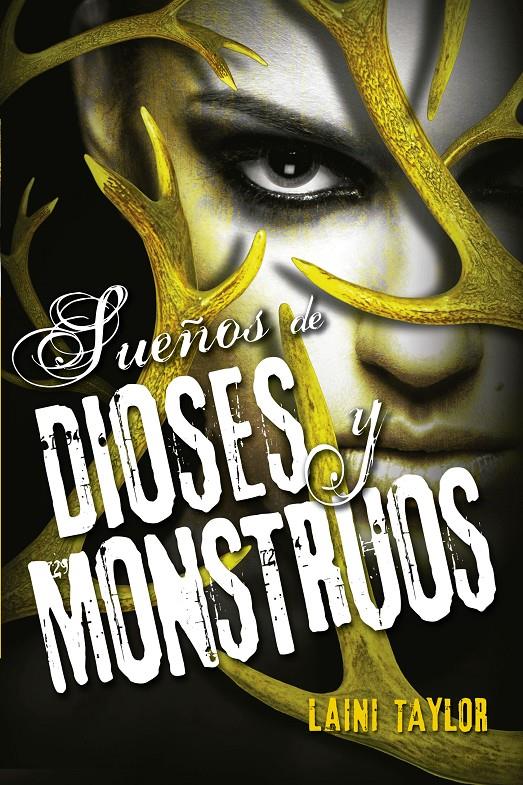 SUEÑOS DE DIOSES Y MONSTRUOS. (HIJA DE HUMO Y HUESO 3) | 9788420416632 | TAYLOR, LAINI | Galatea Llibres | Llibreria online de Reus, Tarragona | Comprar llibres en català i castellà online