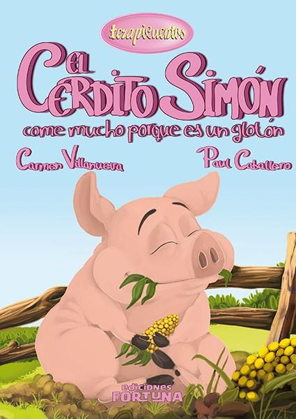 EL CERDITO SIMÓN COME MUCHO PORQUE ES UN GLOTÓN | 9788494163425 | VILLANUEVA RIVERO, CARMEN | Galatea Llibres | Llibreria online de Reus, Tarragona | Comprar llibres en català i castellà online