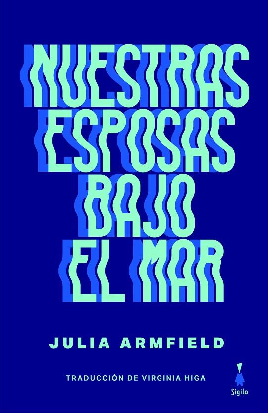 NUESTRAS ESPOSAS BAJO EL MAR | 9788412511161 | ARMFIELD, JULIA | Galatea Llibres | Llibreria online de Reus, Tarragona | Comprar llibres en català i castellà online