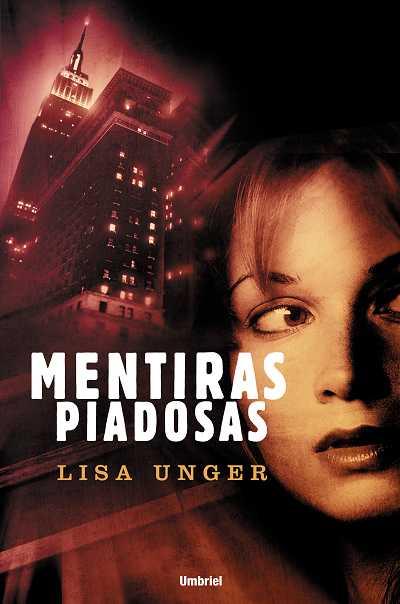 MENTIRAS PIADOSAS | 9788489367166 | UNGER, LISA | Galatea Llibres | Librería online de Reus, Tarragona | Comprar libros en catalán y castellano online