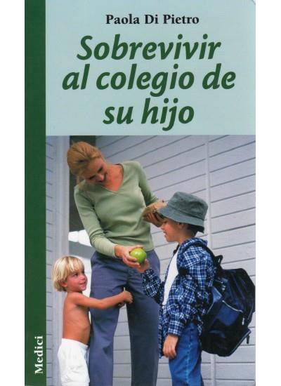 SOBREVIVIR AL COLEGIO DE SU HIJO | 9788497990318 | DI PIETRO, PAOLA | Galatea Llibres | Llibreria online de Reus, Tarragona | Comprar llibres en català i castellà online