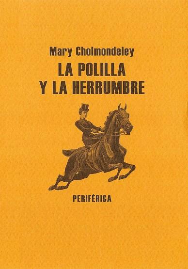 POLILLA Y LA HERRUMBRE, LA | 9788493623210 | CHOLMONDELEY, MARY | Galatea Llibres | Llibreria online de Reus, Tarragona | Comprar llibres en català i castellà online