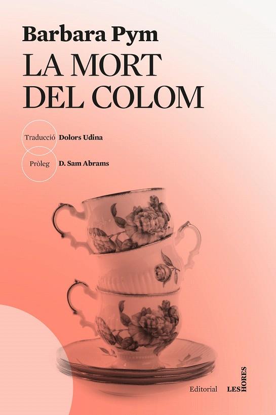 LA MORT DEL COLOM | 9788412801033 | PYM, BARBARA | Galatea Llibres | Llibreria online de Reus, Tarragona | Comprar llibres en català i castellà online