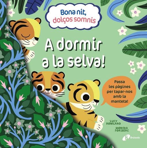 BONA NIT, DOLÇOS SOMNIS. A DORMIR A LA SELVA! | 9788413492391 | ROWLAND, LUCY | Galatea Llibres | Llibreria online de Reus, Tarragona | Comprar llibres en català i castellà online