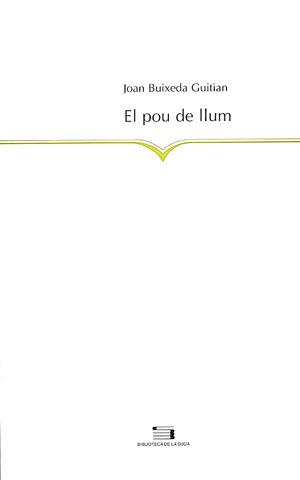 POU DE LA LLUM, EL | 9788479357566 | BUIXEDA, JOAN | Galatea Llibres | Llibreria online de Reus, Tarragona | Comprar llibres en català i castellà online