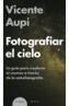 FOTOGRAFIAR EL CIELO | 9788408060604 | AUPI, VICENTE | Galatea Llibres | Llibreria online de Reus, Tarragona | Comprar llibres en català i castellà online