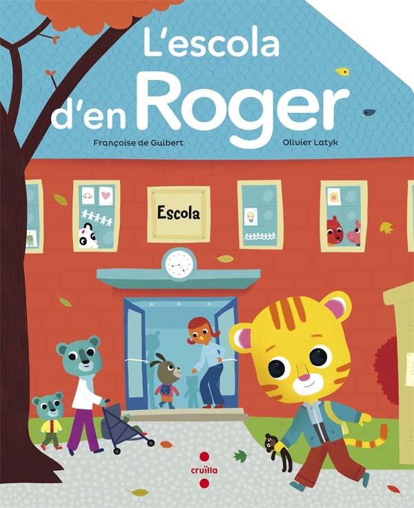 L'ESCOLA D'EN ROGER | 9788466139915 | DE GUIBERT, FRANÇOISE | Galatea Llibres | Llibreria online de Reus, Tarragona | Comprar llibres en català i castellà online