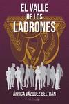 EL VALLE DE LOS LADRONES | 9788494597497 | VÁZQUEZ BELTRÁN, ÁFRICA | Galatea Llibres | Llibreria online de Reus, Tarragona | Comprar llibres en català i castellà online