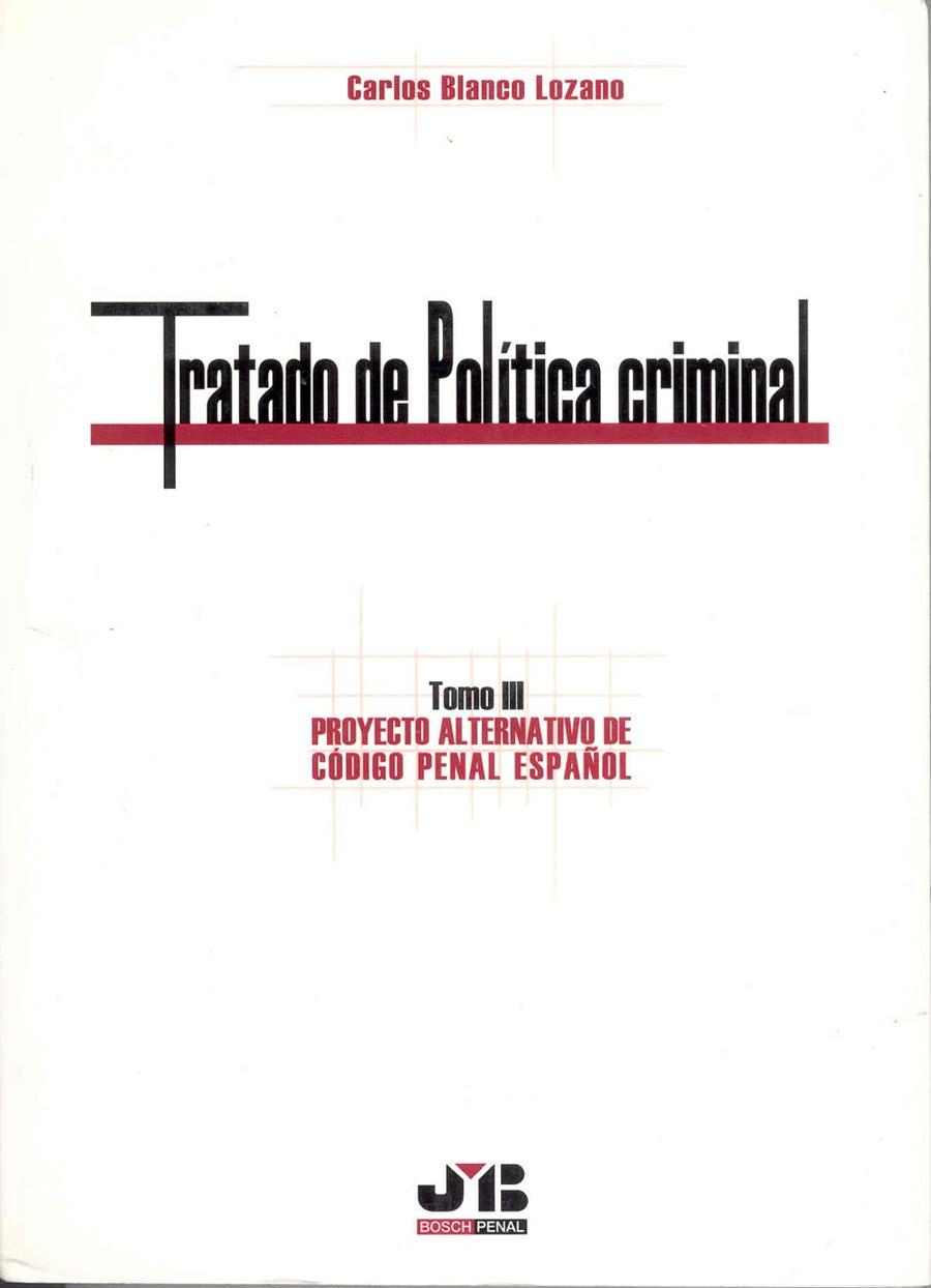 TRATADO DE POLITICA CRIMINAL TOMO III | 9788476987636 | BLANCO LOZANO,  CARLOS | Galatea Llibres | Llibreria online de Reus, Tarragona | Comprar llibres en català i castellà online