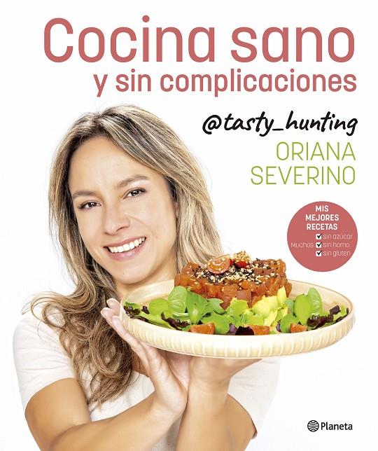 COCINA SANO Y SIN COMPLICACIONES | 9788408279235 | SEVERINO, ORIANA | Galatea Llibres | Llibreria online de Reus, Tarragona | Comprar llibres en català i castellà online