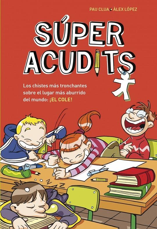 SÚPER ACUDITS. L'ESCOLA | 9788490432907 | LOPEZ LOPEZ, ALEX / CLUA SARRO,PAU | Galatea Llibres | Llibreria online de Reus, Tarragona | Comprar llibres en català i castellà online