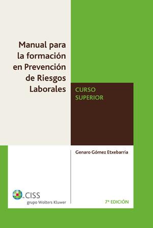 MANUAL PARA LA FORMACION EN PREVENCION DE RIESGOS LABORALES CURSO SUPERIOR | 9788482357515 | GOMEZ ETXEBARRIA, GENARO | Galatea Llibres | Llibreria online de Reus, Tarragona | Comprar llibres en català i castellà online