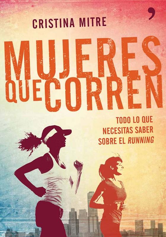 MUJERES QUE CORREN | 9788499983943 | MITRE, CRISTINA | Galatea Llibres | Librería online de Reus, Tarragona | Comprar libros en catalán y castellano online