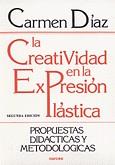 LA CREATIVIDAD EN LA EXPRESIÓN PLÁSTICA | 9788427707146 | DÍAZ JIMÉNEZ, CARMEN | Galatea Llibres | Llibreria online de Reus, Tarragona | Comprar llibres en català i castellà online