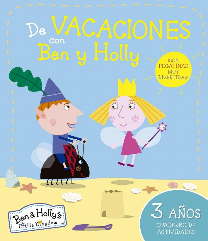 DE VACACIONES CON BEN Y HOLLY 3 AÑOS | 9788437200651 | Galatea Llibres | Llibreria online de Reus, Tarragona | Comprar llibres en català i castellà online