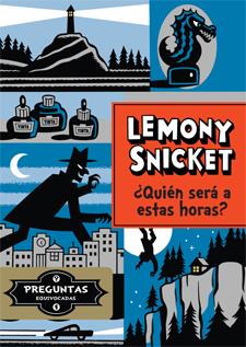 QUIÉN PUEDE SER A ESTAS HORAS? | 9788424647810 | SNICKET, LEMONY | Galatea Llibres | Librería online de Reus, Tarragona | Comprar libros en catalán y castellano online