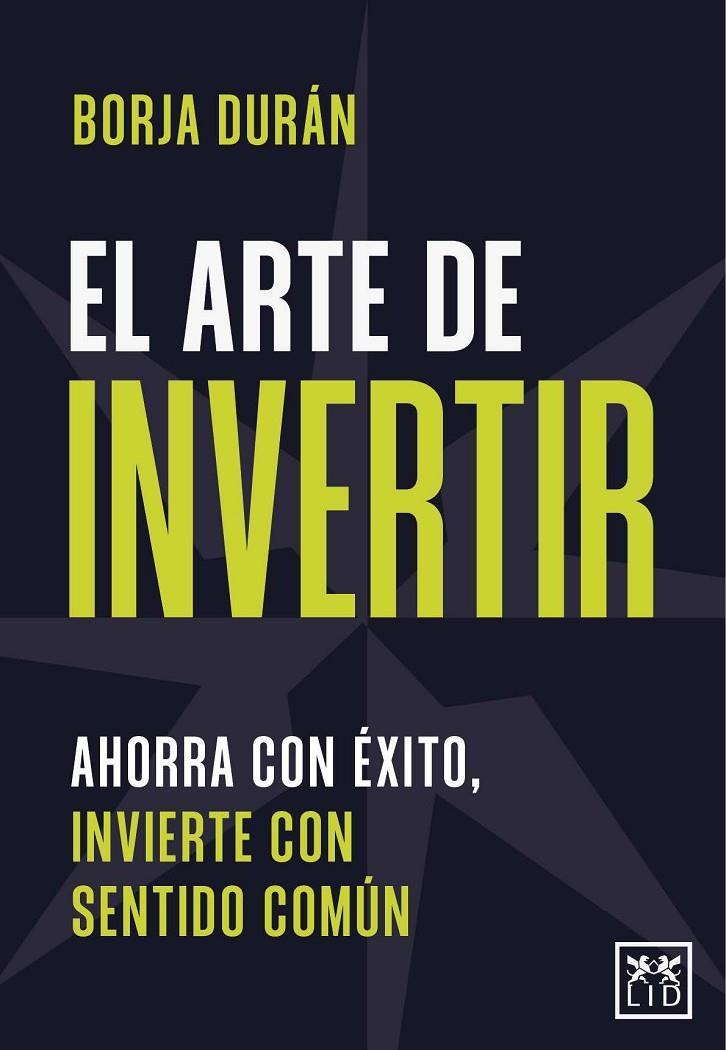 EL ARTE DE INVERTIR | 9788411314367 | DURÁN, BORJA | Galatea Llibres | Llibreria online de Reus, Tarragona | Comprar llibres en català i castellà online